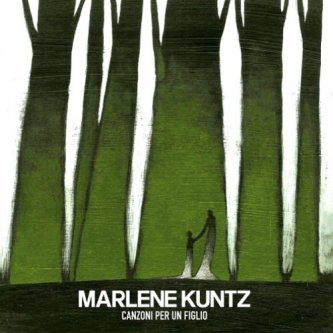 Copertina dell'album Canzoni per un figlio, di Marlene Kuntz