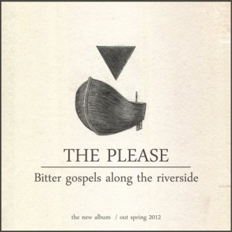 Copertina dell'album Bitter gospels along the riverside, di The Please