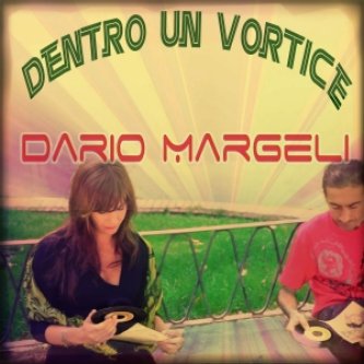 Copertina dell'album Dentro Un Vortice (Singolo), di Dario Margeli
