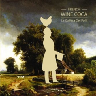 Copertina dell'album La Collera Dei Polli, di FRENCH WINE COCA