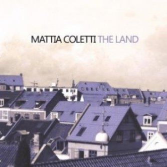 Copertina dell'album The Land, di Mattia Coletti