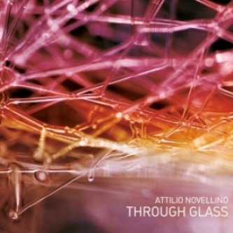 Copertina dell'album Through Glass, di Attilio Novellino