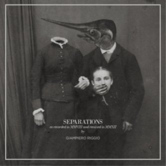 Copertina dell'album Separations (2007-2012), di Giampiero Riggio