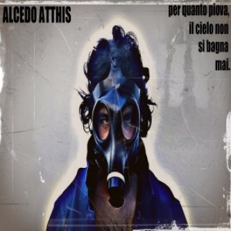Copertina dell'album Per Quanto Piova, Il Cielo Non Si Bagna Mai, di Alcedo Atthis