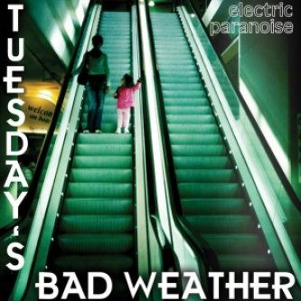 Copertina dell'album Electric Paranoise, di Tuesday's bad weather