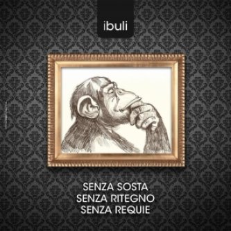 Copertina dell'album Senza Sosta Senza Ritegno Senza Requie, di I Buli