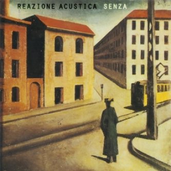 Copertina dell'album Senza, di Reazione Acustica
