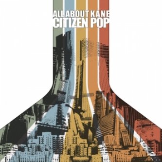 Copertina dell'album CitizenPop, di All About Kane