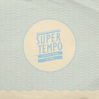 Copertina dell'album To The Sea By Walking, di SuperTempo