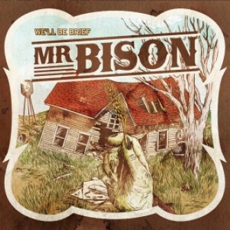 Copertina dell'album We'll Be Brief, di Mr Bison