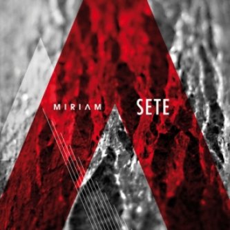 Copertina dell'album Sete, di Miriam [Piemonte]