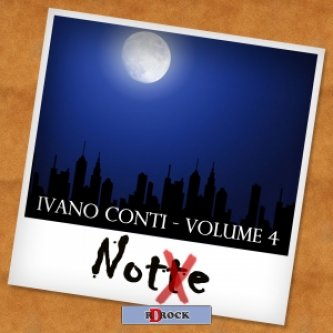 Copertina dell'album Notte, Volume 4, di Ivano Conti