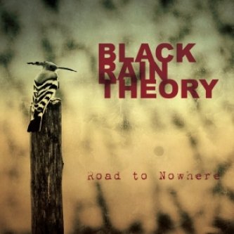 Copertina dell'album Road To Nowhere, di Black Rain Theory