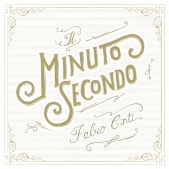 Copertina dell'album Il Minuto Secondo, di Fabio Cinti