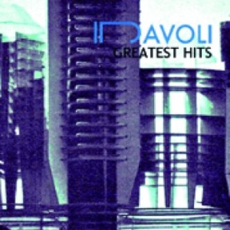 Copertina dell'album Greatest Hits, di IDavoli