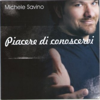 Copertina dell'album Piacere di conoscervi, di Michele Savino