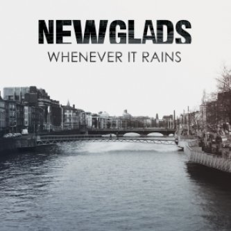 Copertina dell'album Whenever It Rains, di Newglads