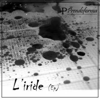 Copertina dell'album L'iride (ep), di Prendoforma