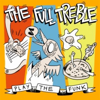 Copertina dell'album Play The Funk, di The Full Treble