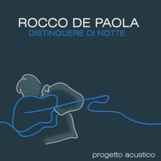 Copertina dell'album Distinguere di Notte, di Rocco de Paola