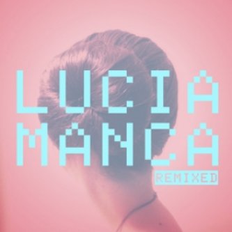 Copertina dell'album Remixed, di Lucia Manca