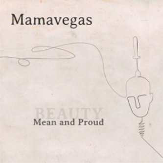 Copertina dell'album Mean & Proud (The Beauty EP), di Mamavegas