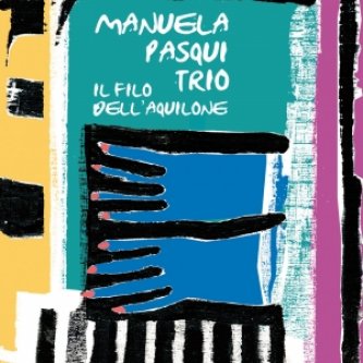 Copertina dell'album Il filo dell'aquilone, di Manuela Pasqui Trio