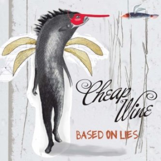 Copertina dell'album Based On Lies, di Cheap Wine