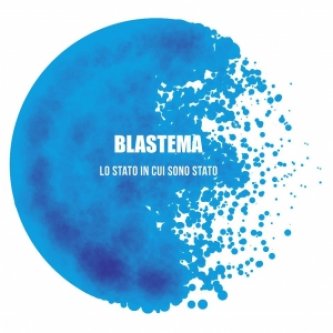 Copertina dell'album Lo stato in cui sono stato, di Blastema