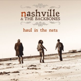 Copertina dell'album Haul In The Nets, di Nashville & Backbones