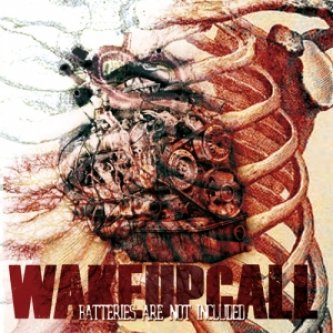 Copertina dell'album Batteries Are Not Included, di WAKEUPCALL