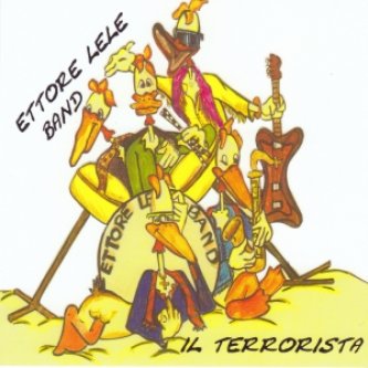 Copertina dell'album il terrorista, di ETTORE LELE BAND