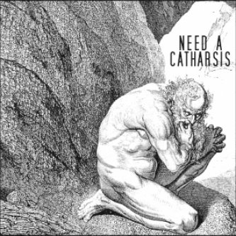 Copertina dell'album Need A Catharsis, di Need A Catharsis