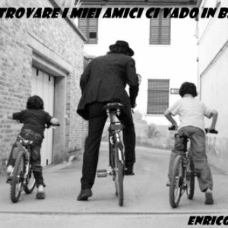 Copertina dell'album A trovare i miei amici ci vado in bici, di Enrico Botti