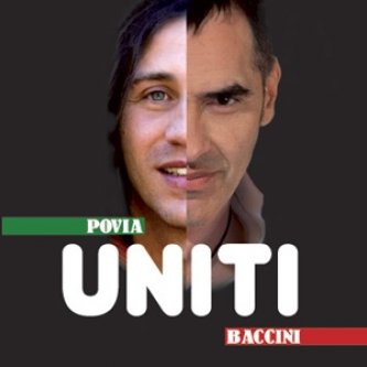 Copertina dell'album Uniti (con Francesco Baccini), di Povia