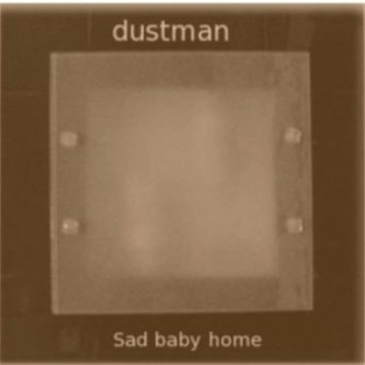 Copertina dell'album sad baby home, di dustman