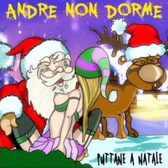 Copertina dell'album Puttane a Natale, di Andre NON Dorme