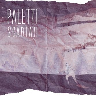 Copertina dell'album Scartati, di Paletti