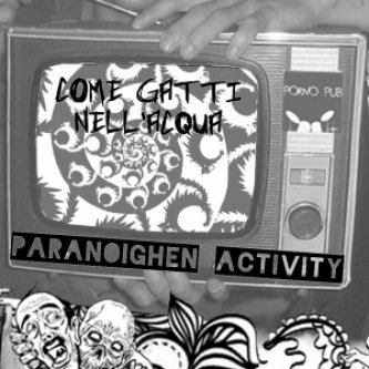 Copertina dell'album Paranoighen Activity, di Come Gatti nell'Acqua
