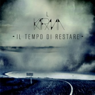 Copertina dell'album Il tempo di restare, di Il Karma