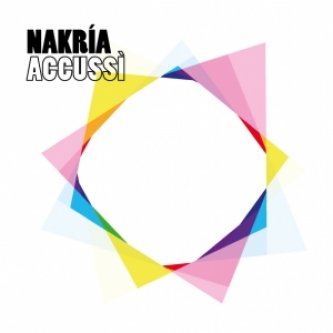 Copertina dell'album Accussì, di Nakria