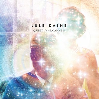 Copertina dell'album Quiet Volcanoes, di Lule Kaine