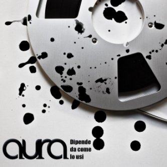 Copertina dell'album Dipende Da Come Lo Usi, di Aura [Emilia Romagna]