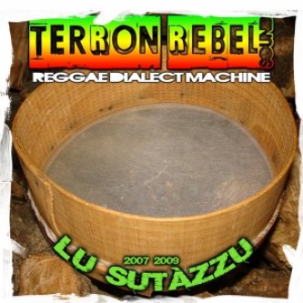 Copertina dell'album Lu Sutàzzu, di Terron Rebel Sound