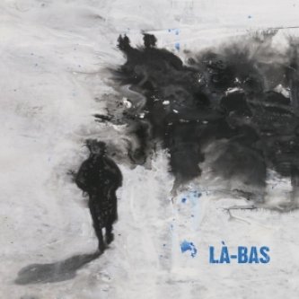 Copertina dell'album LÀ-BAS, di Là-Bas (LaBas)