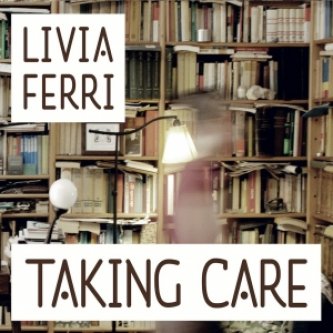 Copertina dell'album Taking Care, di Livia Ferri