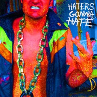 Copertina dell'album Haters Gonna Hate, di Wildmen