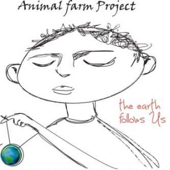 Copertina dell'album The earth follows us, di Animal Farm Project