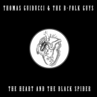 Copertina dell'album The Heart and The Black Spider, di Thomas Guiducci & The B-Folk Guys