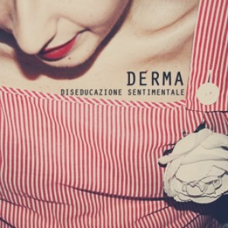 Copertina dell'album Diseducazione Sentimentale, di derma